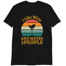 Funny Drinking Retro Gift T-Shirt, I Like Wine Maybe 3 People Shirt Dark Heather - $19.55+