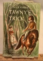 Tawny&#39;s Trick by Ina B. Forbus (1967 Hardcover w/o DJ) - £13.17 GBP