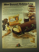 1974 Blue Bonnet Margarine Ad - Recipe for Holiday Log Cake - £14.60 GBP