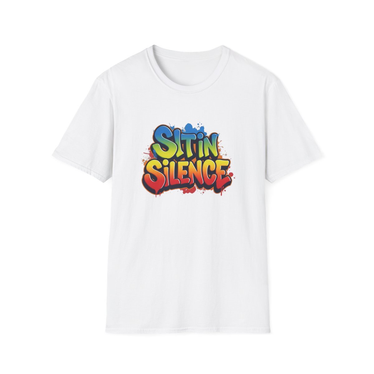Unisex T-Shirt w/ Rainbow &#39;Sit in Silence&#39; Affirmation Design - $29.99