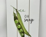 Simply Spring Wall Decor Sign &quot;Oh Snap&quot; NEW - $14.24