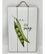 Simply Spring Wall Decor Sign &quot;Oh Snap&quot; NEW - $19.46 CAD