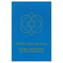 Right Use of Will Healing and Evolving the Emotional Body: Healing &amp; Evo... - £39.34 GBP