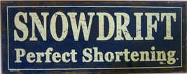 &quot;Snowdrift Perfect Shortening&quot; Metal Sign - £38.54 GBP
