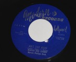 Marvin And Johnny Ain&#39;t That Right Let Me Know 45 RPM Modern Label 974 V... - $74.99