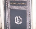 Pastels in Prose, From the FRench [Hardcover] Stuart Merrill; Henry W. M... - $12.08