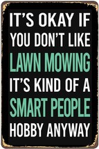 Smart People Hobby Lawn Mowing Mower Lawnmower Metal Signs Vintage Man Cave - $37.92