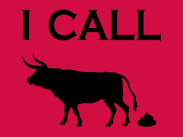 FUNNY TSHIRT I Call bull shirt T-Shirt County Music Cowboy Mens Womens Tee Shirt - £10.24 GBP