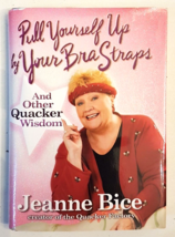 Pull Yourself Up by Your Bra Straps JEANNE BICE signed 1st ed HB Quacker... - $14.79