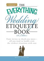 The Everything Wedding Etiquette Book: From invites to thank you notes -... - £2.99 GBP