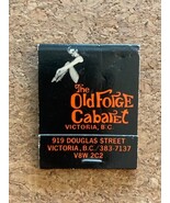 Vintage Matchbook The Old Forge Cabaret Victoria B.C. Canada Matches Uns... - $12.50