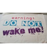 Vintage 80&#39;s Pillowcase Warning Do Not Wake Me Teens Linen 28.5x19.5 - £13.06 GBP