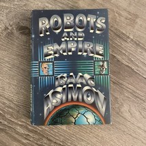 Robots And Empire by Isaac Asimov Doubleday HC 1st Edition 1985 - £31.92 GBP