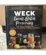 WECK Small-Batch Preserving Year-Round Recipes for Canning Fermenting Pi... - $374.78 MXN