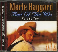 Best Of The 90&#39;s Volume 2 [Audio CD] Merle Haggard - £9.32 GBP
