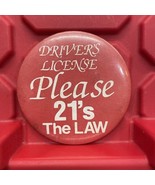 Drivers License 21 Law Pinback Button 2 7/8” Gas Station Pre Owned Vinta... - $18.50 CAD