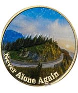 Never Alone Again Mountain Road Color Medallion Sobriety Chip - £6.99 GBP