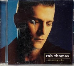 Rob Thomas: Something to Be [DualDisc CD/DVD 2005 BMG direct edition] - £1.80 GBP
