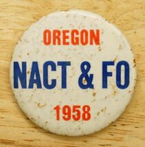 Vintage Pinback Button Oregon State Union Politics NACT &amp; FO 1958 - $12.86