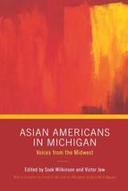 Asian Americans in Michigan: Voices from the Midwest (Great Lakes Books)... - $19.99