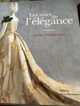 Les Voies De L&#39;Élégance Vidal-Blanchard Tapa Dura The Ways Of Elegance Francés - £29.15 GBP