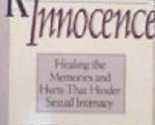 Restoring Innocence/Healing the Memories and Hurts That Hinder Sexual In... - $2.93