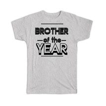 BROTHER of The Year : Gift T-Shirt Christmas Birthday Sibling - £14.60 GBP
