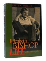 Brett C. Millier Elizabeth Bishop: Life &amp; The Memory Of It: Life And The Memory - £64.61 GBP