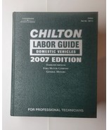 Chilton Labor Guide Domestic Vehicles 2007 Edition For Professional Tech... - £79.12 GBP