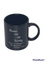 Star Trek Coffee Tea Mug Cup  Beam Me Up Scotty No Intelligent Life Down... - $14.85