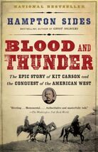 Blood and Thunder : The Epic Story of Kit Carson and the Conquest of the... - $8.00