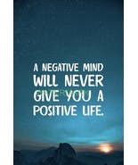 NEGATIVE MIND WILL NEVER GIVE YOU A POSITIVE LIFE INSPIRATIONAL PUBLICIT... - $180.63 MXN