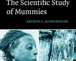 The Scientific Study of Mummies [Paperback] Aufderheide, Arthur C. - $32.38
