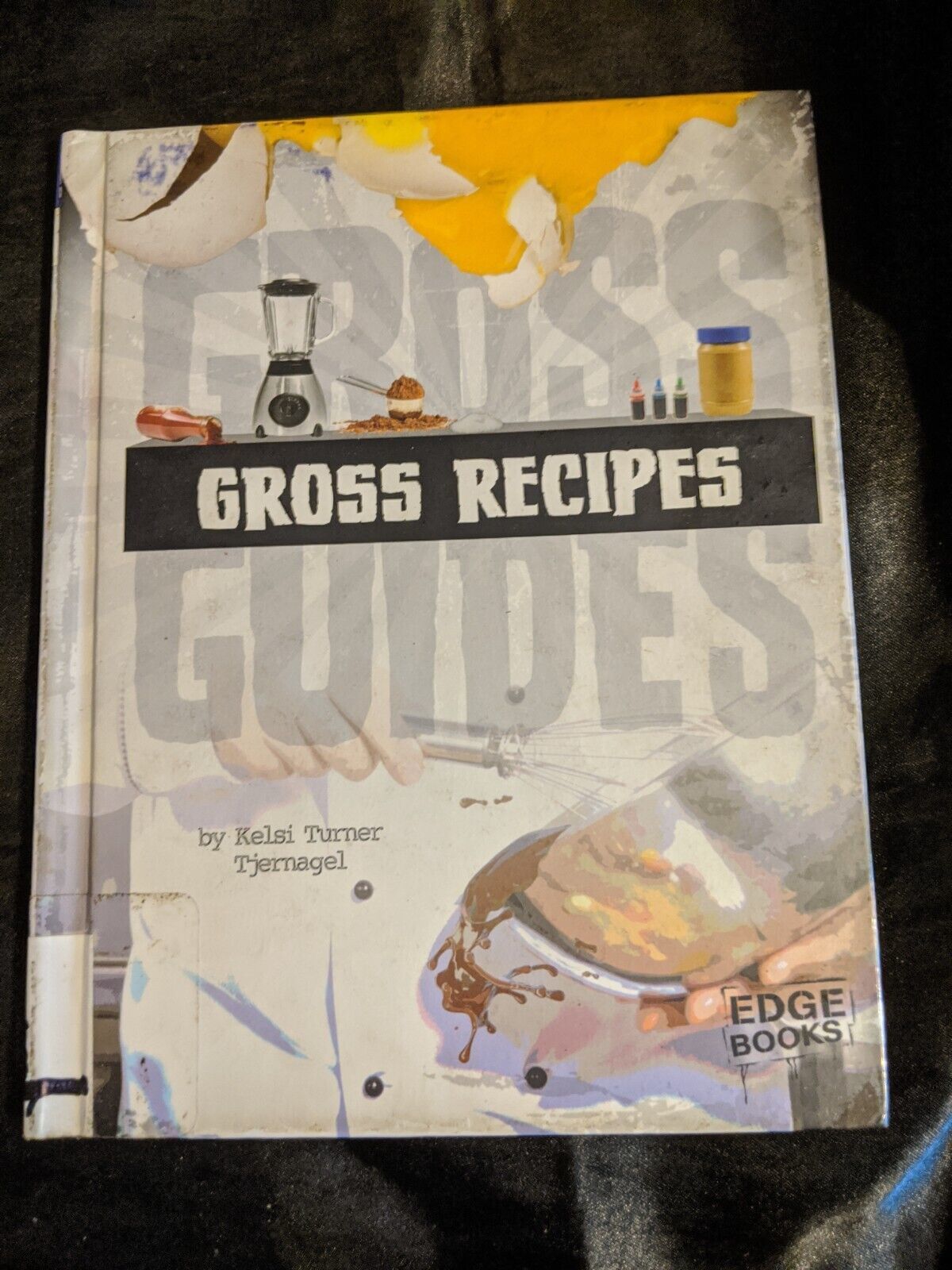 Gross Recipes by Kelsi Turner Tjernagel - $5.93