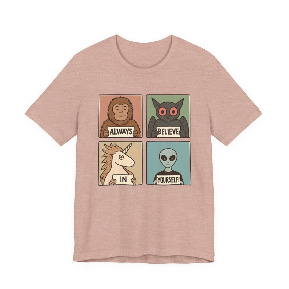 Cryptid shirt, Motivational Graphic Tee, Always Believe in Yourself Shirt Item image 7