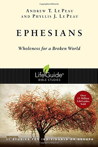 Ephesians: Wholeness for a Broken World (LifeGuide Bible Studies) [Paper... - $6.99