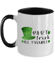 St Patrick&#39;s Day Mugs Part Irish All Trouble Black-2T-Mug  - £14.29 GBP