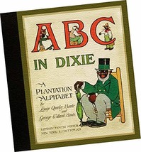 BOOK: ABC in Dixie : A Plantation Alphabet : A modern reprint of the original 19 - £68.72 GBP