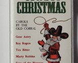 A Cowboy Christmas Carols By The Old Corral (Cassette, 1997) - $7.91