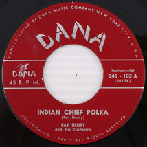 Ray Henry - Indian Chief Polka / Irene - 45 rpm 7&quot; Single Vinyl Record D45-103 - $6.10