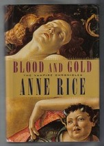 Blood and Gold by: Anne Rice Hardcover Dust Jacket - £3.94 GBP