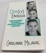 Odd (Ly) Enough Standing Out When The World Begs You Book By Carolanne Miljavac - £11.73 GBP