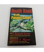 Death Knell of the Panama Canal PB 1997 Russell Evans International Poli... - £4.76 GBP