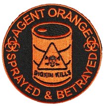 Agent Orange Sprayed &amp; Betrayed Dioxin Kills Round Patch - Color - Veteran Owned - £6.39 GBP
