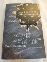 The Beautiful Miscellaneous by Dominic Smith (2007, Hardcover) - £11.87 GBP