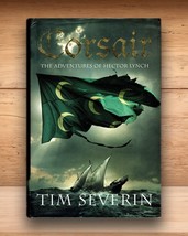 Tim Severin - Corsair - Hardcover DJ - 1st UK 2007 - $13.33