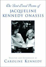The Best-Loved Poems of Jacqueline Kennedy Onassis by Caroline Kennedy and... - £5.55 GBP
