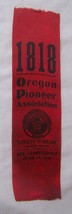 1901 ANTIQUE 1818 OREGON PIONEER ASSOCIATION SILK RIBBON - £12.45 GBP