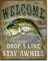 Welcome Drop a Line Stay Awhile Fishing Fisherman Fish Nature Metal Sign - £16.72 GBP
