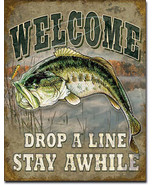 Welcome Drop a Line Stay Awhile Fishing Fisherman Fish Nature Metal Sign - $20.95